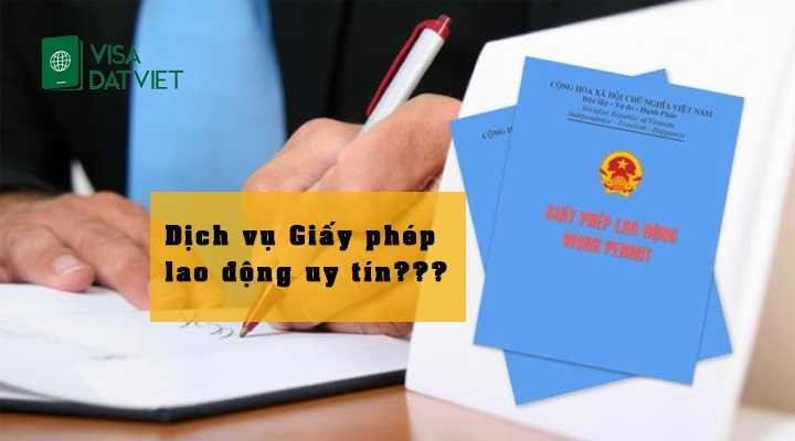 Dịch Vụ Làm Giấy Phép Lao Động Cho Người Nước Ngoài Ở Đâu Uy Tín